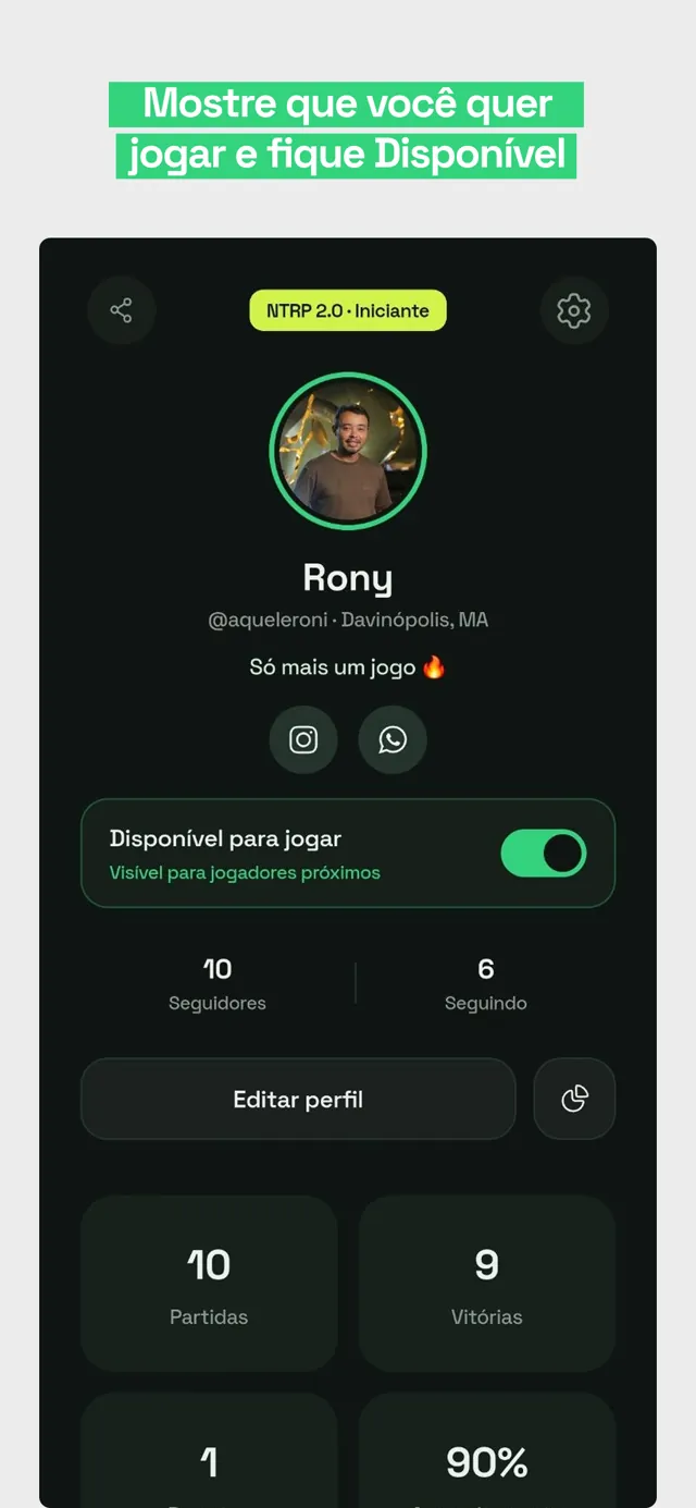 Mostre que você quer jogar e fique disponível